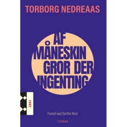 Af måneskin gror der ingenting