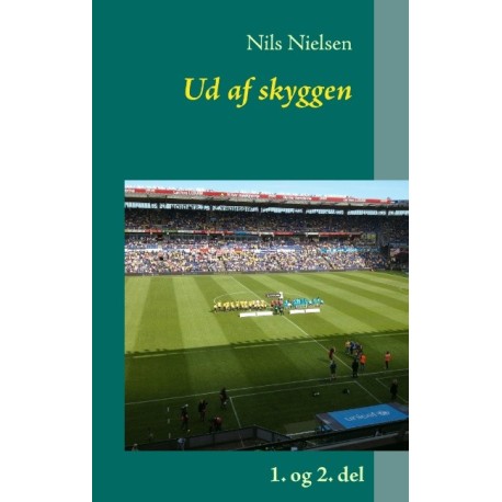 Ud af skyggen: 1 + 2