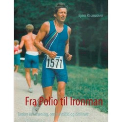 Fra Polio til Ironman: Tanker om træning, om selvtillid og om livet