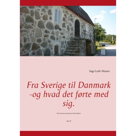 Fra Sverige til Danmark -og hvad det førte med sig.: Pehr Assarson og Hanna Andersdotter