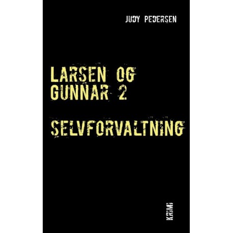 Larsen og Gunnar 2: selvforvaltning