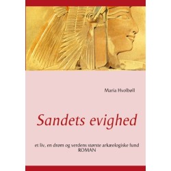 Sandets evighed: et liv, en drøm og verdens største arkæologiske fund