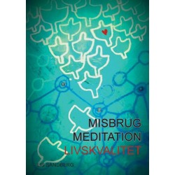 Misbrug, Meditation, Livskvalitet