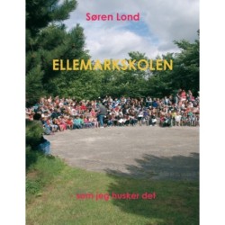 Ellemarkskolen: - som jeg husker det