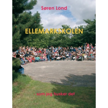 Ellemarkskolen: - som jeg husker det