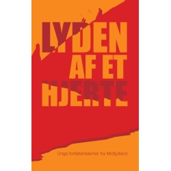 Lyden af et hjerte: Unge forfattertalenter fra Midtjylland