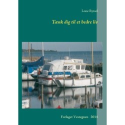 Tænk dig til et bedre liv