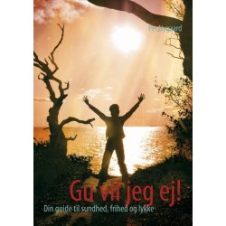 Gu vil jeg ej!: Din guide til sundhed, frihed og lykke