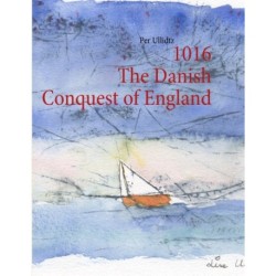 1016 The Danish Conquest of England