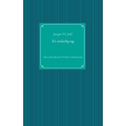 En underlig sag: eller Journalark af Doktor Salamande