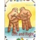 Left and Right: Explores the human beings world