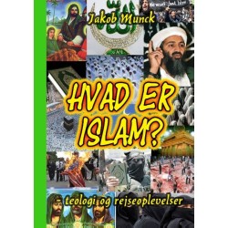 Hvad er Islam?: -teologi og rejseoplevelser
