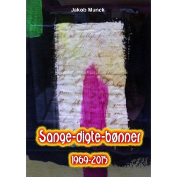 Sange-digte-bønner: - fra 1969 til 2015