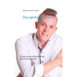 Den spirituelle verden: En bog om personlig udvikling, clairvoyance og ånder