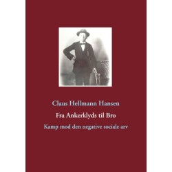 Fra Ankerklyds til Bro: Kamp mod den negative sociale arv