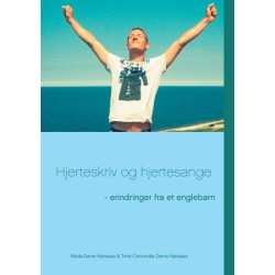 Hjerteskriv og hjertesange: erindringer fra et englebarn