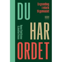 Du har ordet: En grundbog i retorik til gymnasiet