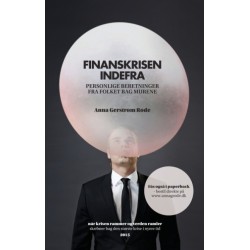 Finanskrisen - indefra: Personlige beretninger fra folket bag murene