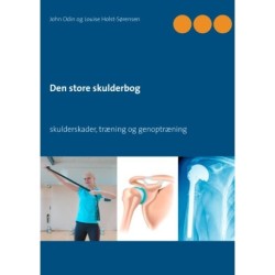 Den store skulderbog: skulderskader, træning og genoptræning