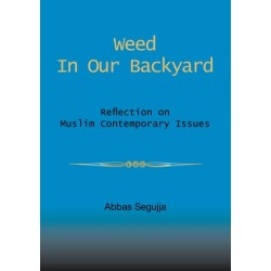Weed in our backyard: Reflection on muslim contemporary issues