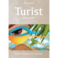 Turist i mit indre: Digte fra Egypten og fra mit indre