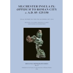 Silchester Insula IX: Oppidum to Roman City c. A.D. 85–125/150