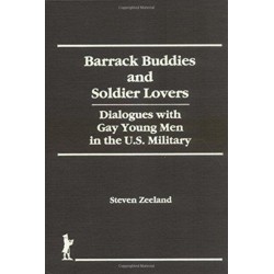 Barrack Buddies and Soldier Lovers: Dialogues With Gay Young Men in the U.S. Military
