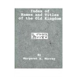 Index Of Names & Titles Of The Old Kingdom