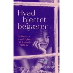 Hvad hjertet begærer: Kvinders kærlighed til kvinder i 200 år