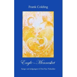 Englemennesket: Sange ved indgangen til Den Nye Tidsaleder