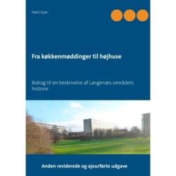 Fra køkkenmøddinger til højhuse: Bidrag til en beskrivelse af Langenæs-områdets historie