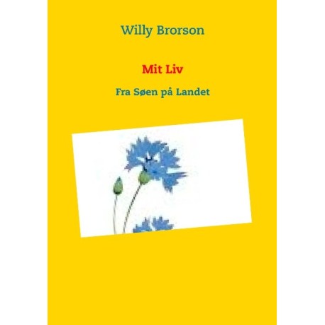 Mit Liv: Fra Søen på Landet