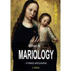 What is mariology?: - in theory and practice