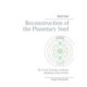 Reconstruction of the Planetary Soul