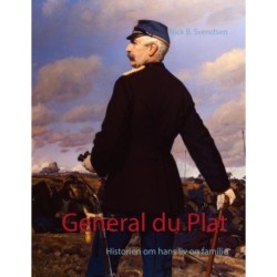 General du Plat: Historien om hans liv og familie