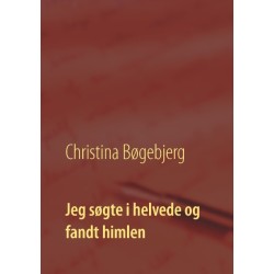 Jeg søgte i helvede og fandt himlen