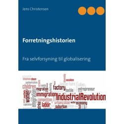 Forretningshistorien: Fra selvforsyning til globalisering