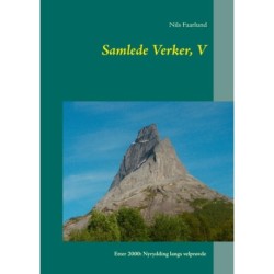 Samlede Verker, V: Etter 2000: Nyrydding langs velprøvde veger