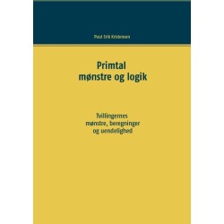 Primtal: Mønstre og logik. Tvillingernes mønstre, beregninger og uendelighed.