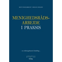 Menighedsrådsarbejde i praksis: En erfaringsbaseret håndbog for menighedsrådsmedlemmer