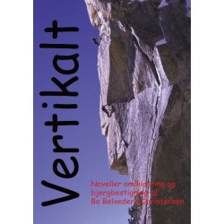 Vertikalt: Noveller om klatring og bjergbestigning