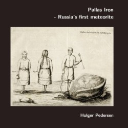 Pallas Iron: Russia's first meteorite.