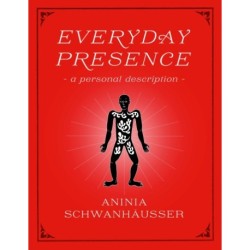 Everyday Presence: - a personal description -