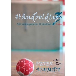 Håndboldtips 3: - 585 træningsøvelser til håndbold