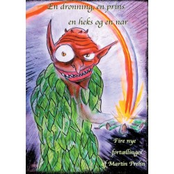 En dronning, en prins, en heks og en nar: fire nye fortællinger af Martin Prehn