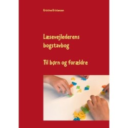 Læsevejlederens bogstavbog: Til børn og forældre