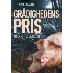 Grådighedens pris: - en krimi med Daniel Dreyer