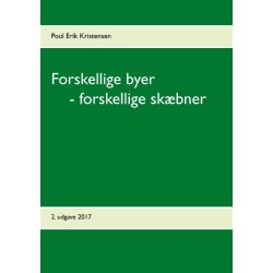 Forskellige byer  - forskellige skæbner