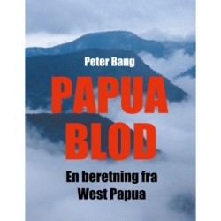 Papua Blod: En beretning fra West Papua