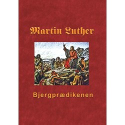 Bjergprædikenen: Martin Luthers prædikener over Matthæus 5-7